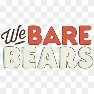 Cartoon Network Clipart Grizzly Bear - We Bare Bears Text, HD Png Download