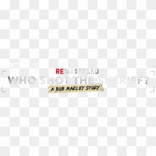 Who Shot The Sheriff - Remastered: Who Shot The Sheriff, HD Png Download