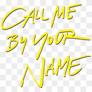 Call Me By Your Name, HD Png Download