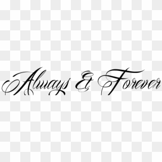 Always And Forever Tattoo Design Png - Tattoo Design Png, Transparent Png -  1596x359(#1933497) - PngFind