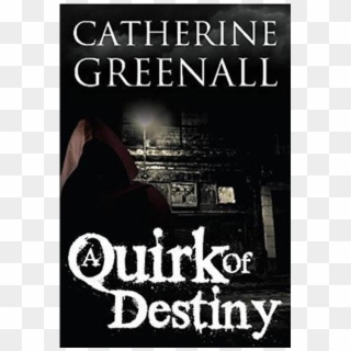 Quirk Of Destiny By Catherine Greenall - Poster, HD Png Download