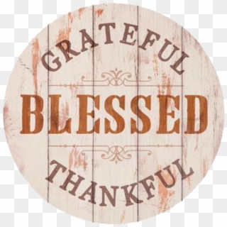 Grateful, Blessed, Thankful, HD Png Download