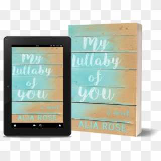 For Fans Of Jenny Han And Sarah Dessen, My Lullaby - Tablet Computer, HD Png Download