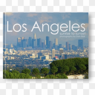 Los Angeles Sunrise To Sunset Book Cover - Los Angeles, HD Png Download