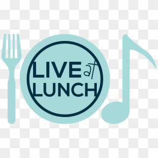 Live At Lunch - Live Lunch, HD Png Download