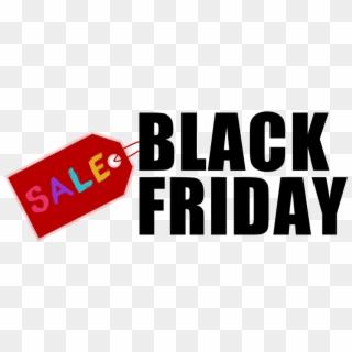 Black Friday And Cyber Monday 2018 Are Only A Few Days - Black Friday, HD Png Download