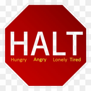Halt Png Photos - Halt Hungry Angry Lonely Tired, Transparent Png