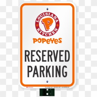 Reserved Parking Sign, Popeyes Louisiana Kitchen - Sign, HD Png Download