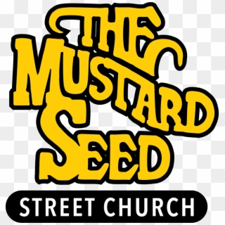 Goodbye Graffiti - Mustard Seed Street Church, HD Png Download