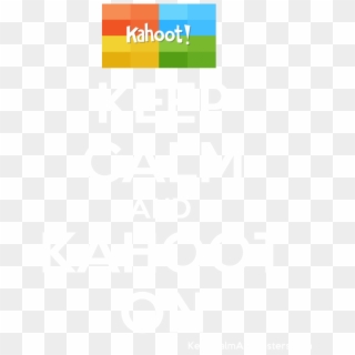 Keep Calm And Kahoot On Poster - Poster, HD Png Download