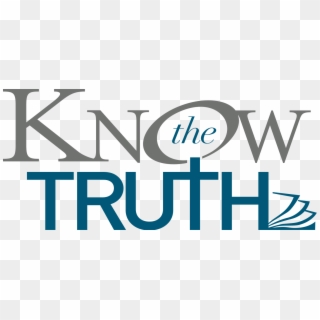 Know The Truth - Know The Truth Logo, HD Png Download