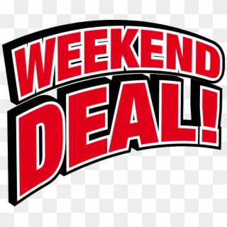 Weekend Deal - Special Weekend Deals, HD Png Download