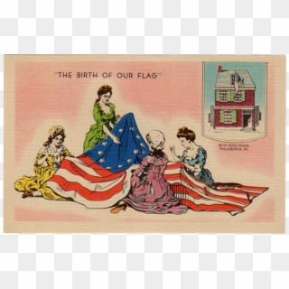 Postcard The Birth Of Our Flag Betsy - Illustration, HD Png Download