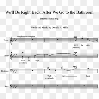 We'll Be Right Back, After We Go To The Bathroom Sheet - We Ll Be Right Back Song, HD Png Download