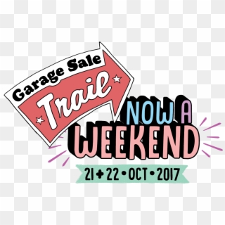 Now A Weekend - Garage Sale Trail, HD Png Download