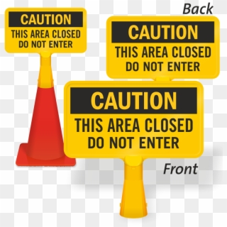 Caution This Area Closed Do Not Enter Coneboss Sign - Caution Sign Icy Conditions, HD Png Download