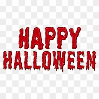 Bloody Happy Halloween Png Clipart Picture - Happy Halloween Png Text, Transparent Png