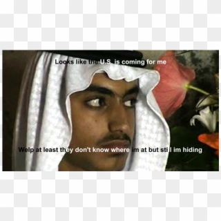 Osama Son Hamza Bin Laden Cause This Dude Made Threats - Hamza Ben Laden, HD Png Download