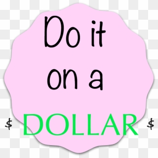 Do It On A Dollar - Lombard Lízing, HD Png Download