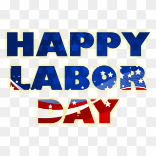 Labor Day 2017 - We Will Be Open For Labor Day, HD Png Download