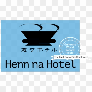 Henn Na Hotel Is The “first Ever Robot-staffed Hotel” - 変 な ホテル ロゴ, HD Png Download