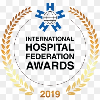 2019 International Hospital Federation Awards Now Open - International Hospital Federation Awards, HD Png Download