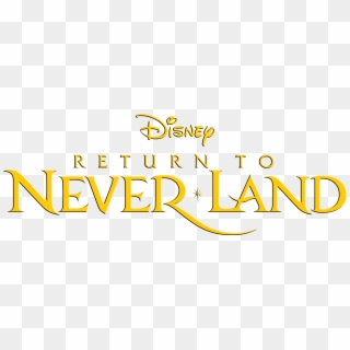 Peter Pan Return To Never Land - Return To Neverland Logo, HD Png Download