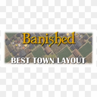 Best Banished Town Layout In-game Tips - Pc Game, HD Png Download