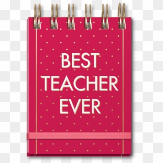 Best Teacher Ever Spiral Notebook - Greeting Card, HD Png Download