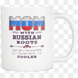 Best Mom Ever With Russian Roots, HD Png Download