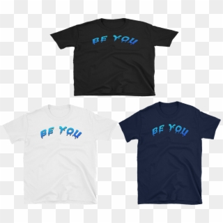 Image Of Be You X Paint Dripping - Active Shirt, HD Png Download