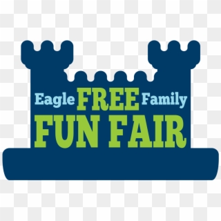 Eagle Free Family Fun Fair Logo - Graphic Design, HD Png Download