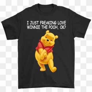 I Just Freaking Love Winnie The Pooh Ok Shirts - Dark Vader Beer Shirt, HD Png Download