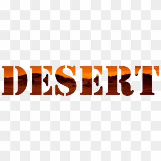 Desert, Word, Text, Hq Photo, HD Png Download