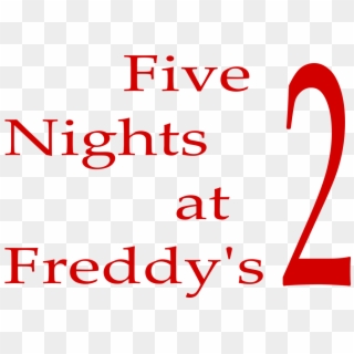 Five Nights At Freddy's 2 Logo - Five Nights At Freddy's, HD Png Download