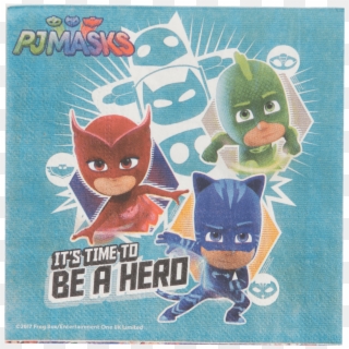 Pj Mask Napkins - Its Time To Be A Hero, HD Png Download
