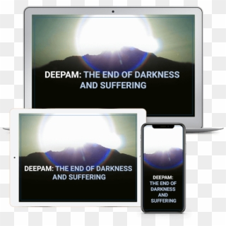 The End Of Darkness And Suffering - Display Device, HD Png Download