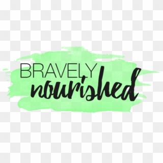 Bravely Nourished - Graphic Design, HD Png Download