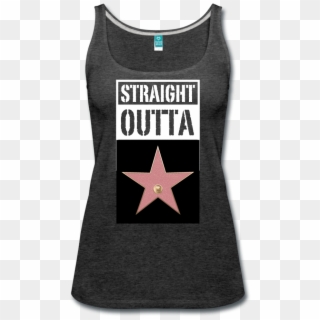 Straight Outta Hollywood Film Star Women's Premium - Top, HD Png Download