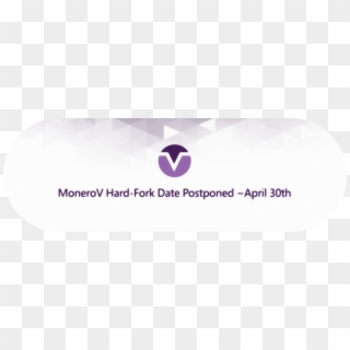 Monerov Hard Fork Date Postponed April 30th - Graphic Design, HD Png Download
