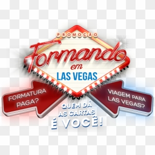 Formando Em Las Vegas - Sign, HD Png Download