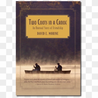 Two Coots In A Canoe - Two Coots In A Canoe: An Unusual Story Of Friendship, HD Png Download