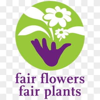 Supporting Businesses - Fair Flowers Fair Plants Logo, HD Png Download