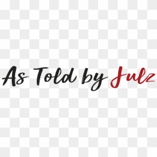 As Told By Julz - Calligraphy, HD Png Download