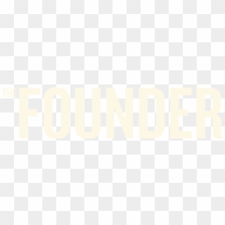 The Founder - Graphics, HD Png Download