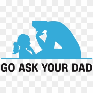 Go Ask Your Dad, HD Png Download