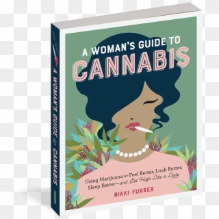 A Woman's Guide To Cannabis - Woman's Guide To Cannabis, HD Png Download