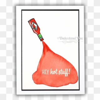 Hey Hot Stuff Card By Understand Blue - Illustration, HD Png Download