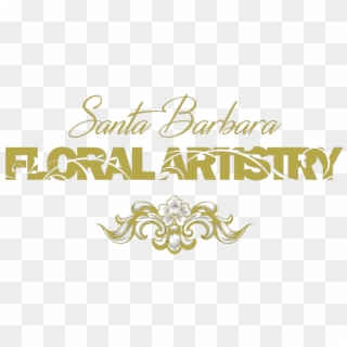 Santa Barbara Floral Artistry - Calligraphy, HD Png Download