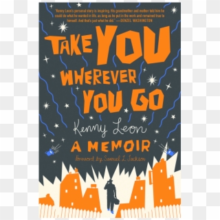 Take You Wherever You Go - Poster, HD Png Download
